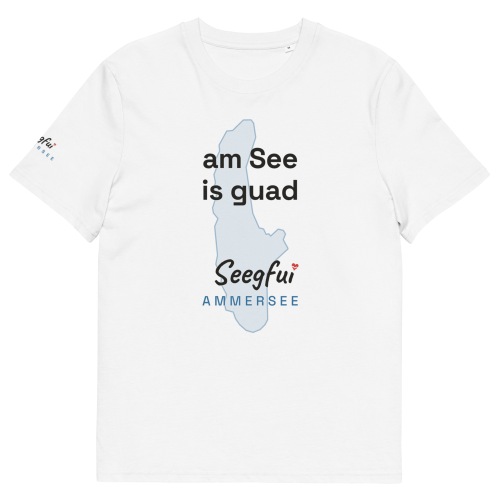 Am See is guad – Ammersee – Unisex Organic T-Shirt – Seegfui