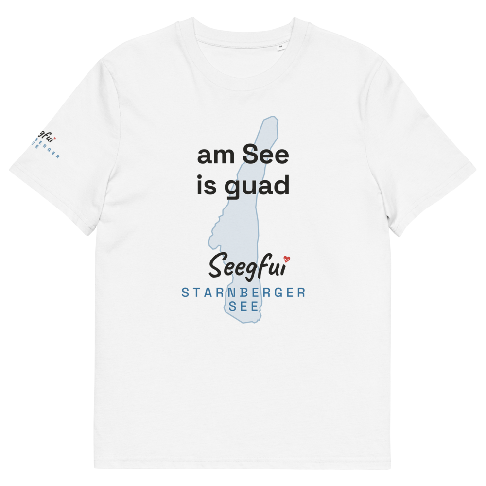 Am See is guad – Starnberger See – Unisex Organic T-Shirt – Seegfui
