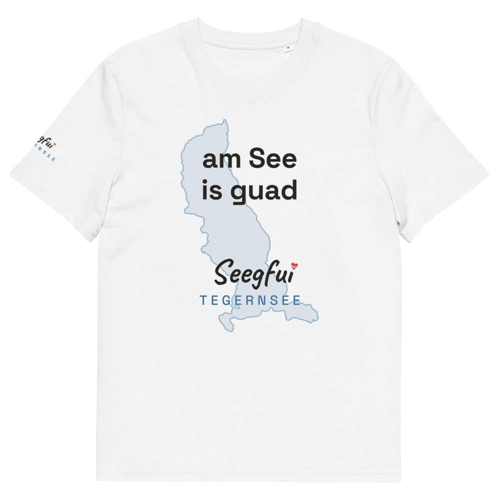 Am See is guad – Tegernsee – Unisex Organic T-Shirt – Seegfui