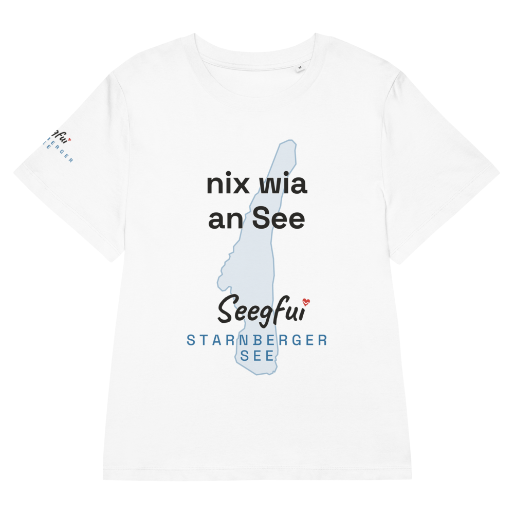 „Nix wia an See“ – Starnberger See – Damen (tailliert) Organic T-Shirt – Seegfui